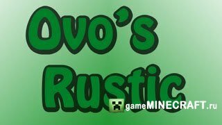 Ovos Rustic [1.7.2] для Minecraft