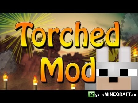 Освещения (Torched) [1.6.2] для Minecraft