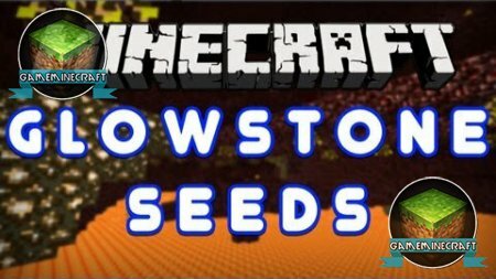 [1.7.4] Glowstone Seeds Mod для Minecraft