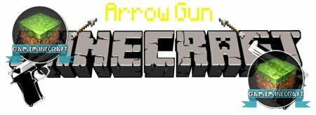 Скачать мод Arrow Gun для Майнкрафт 1.7.9