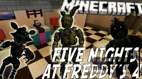 Five Nights at Freddy’s 4 [1.8] для Minecraft