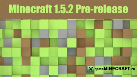 Скачать Minecraft 1.5.2 Pre-release