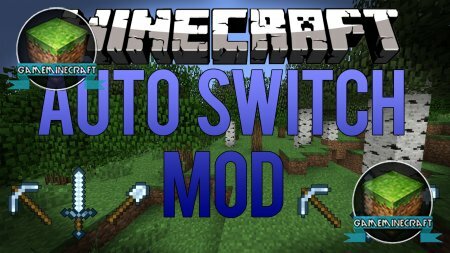 AutoSwitch mod [1.7.4] для Minecraft