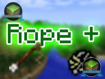 Скачать мод Ropes Plus для Майнкрафт 1.7.9