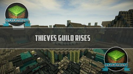 Скачать карту Thieves Guild Rises для Майнкрафт 1.7.9