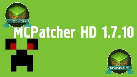 MCPatcher HD для Майнкрафт 1.7.10